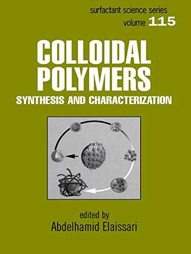 Colloidal Polymers: Synthesis and Characterization (Surfactant Science Book 115) (English Edition)