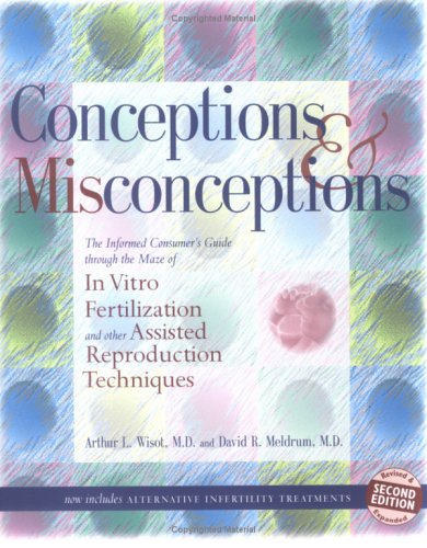 Conceptions & Misconceptions: The Informed Consumer's Guide Through the Maze of in Vitro Fertilization & Other Assisted Reproduction Techniques (Paperback) - Common