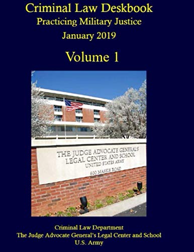 Criminal Law Deskbook - Volume 1: January 2019