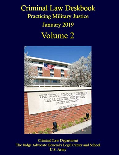 Criminal Law Deskbook - Volume 2: January 2019