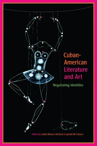 Cuban-American Literature and Art: Negotiating Identities (SUNY series in Latin American and Iberian Thought and Culture) (English Edition)