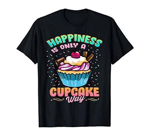 Cupcake Happiness Sprinkle Cake Dessert Lover Camiseta