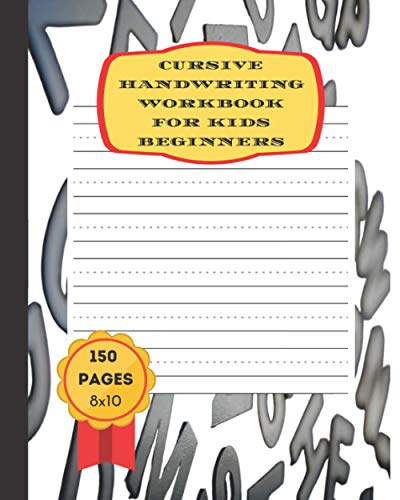 Cursive handwriting workbook for kids beginners: Get in line with bland dotted paper for fine tuning those words (Cursive handwriting workbooks)