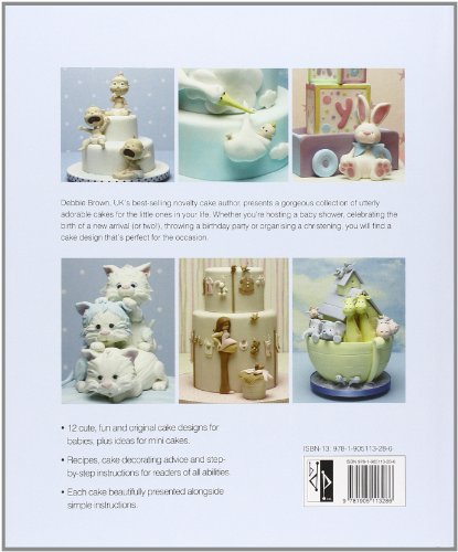 Debbie Brown's Baby Cakes: Adorable Cakes for Christenings, Birthdays and Baby Showers