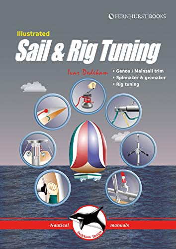 Dedekam, I: Illustrated Sail & Rig Tuning: Genoa & Mainsail Trim, Spinnaker & Gennaker, Rig Tuning: 1 (Illustrated Nautical Manuals)