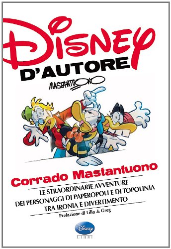 Disney d'autore. Corrado Mastantuono