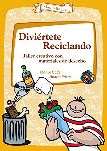 Diviértete reciclando (Talleres nº 6)