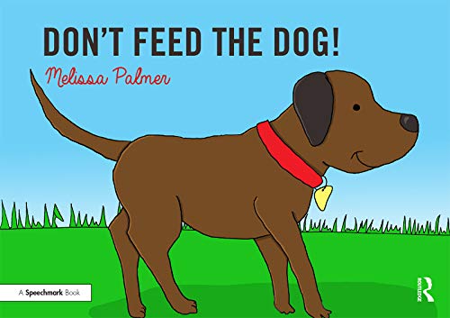 Don't Feed the Dog!: Targeting the d Sound (Speech Bubbles 1 Book 2) (English Edition)