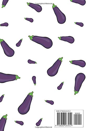 Eggplant Recipe Notebook - Blank Organizer To Write In: Collect the Recipes You Love in Your Family Cookbook( 112 pages, 6x9 Journal)