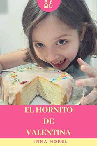 EL HORNITO DE VALENTINA: recetario de postres (recetas nº 1)