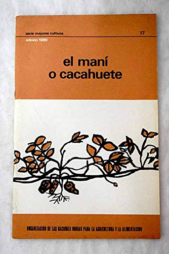 El Mani O Cacahuete (Fao: Mejores Cultivos) (Serie Fao: Mejores Cultivos)