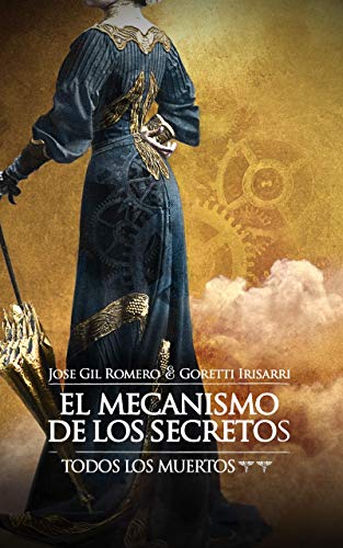 EL MECANISMO DE LOS SECRETOS (TODOS LOS MUERTOS II)