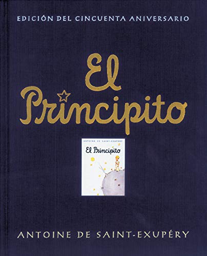 El principito (edición del cincuenta aniversario): .: . (Infantil)