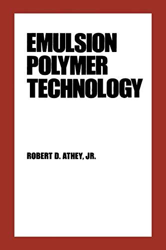 Emulsion Polymer Technology (Plastics Engineering Book 22) (English Edition)