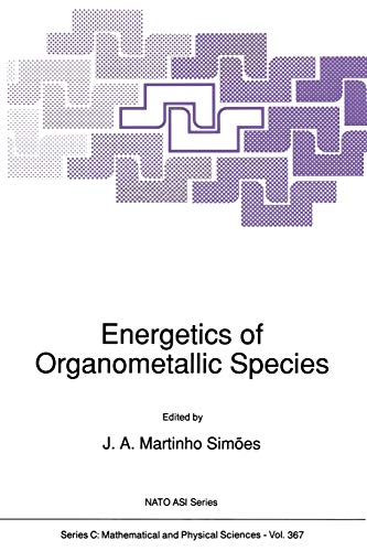 Energetics of Organometallic Species (Nato Science Series C: (Closed)): 367