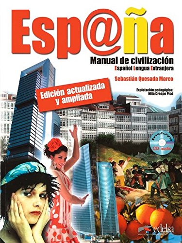 España manual de civilizacion - libro del alumno + CD audio (Civilización y Cultura - Jóvenes y adultos - España manual de civilización - Nivel B1-C2)