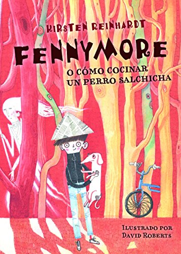 Fennymore O Cómo Cocinar Un Perro Salchicha: 75 (Narrativa singular)