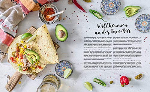 Fiesta - Das Mexiko-Kochbuch: Enchiladas, Tacos & Guacamole: Über 80 authentische Rezepte für zu Hause - mit Reisereportagen und stimmungsvollen Impressionen