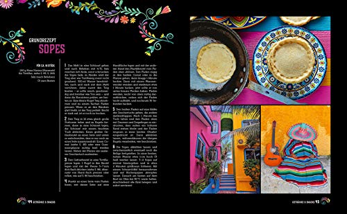 Fiesta - Das Mexiko-Kochbuch: Enchiladas, Tacos & Guacamole: Über 80 authentische Rezepte für zu Hause - mit Reisereportagen und stimmungsvollen Impressionen