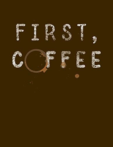 First Coffee. [Idioma Inglés]