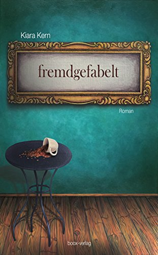 fremdgefabelt: Die wunderlichen Fantasiegespinste der Tinka Braun (German Edition)