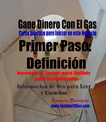 Gane Dinero con el Gas: Primer paso Definición: Información de Oro para Iniciar en éste Negocio (Primer paso: Definición nº 1)