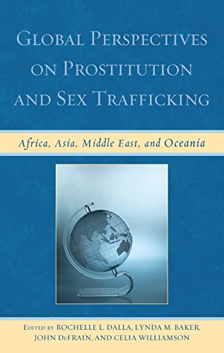 Global Perspectives on Prostitution and Sex Trafficking: Africa, Asia, Middle East, and Oceania (English Edition)