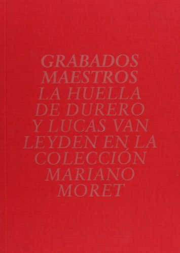 Grabados maestros: La huella de Durero y Lucas Van Leyden en la colección Mariano Moret