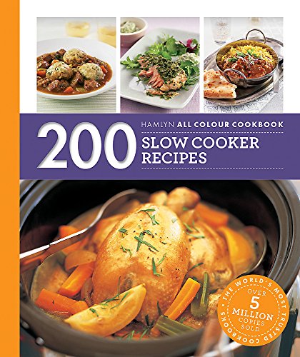 Hamlyn All Colour Cookery: 200 Slow Cooker Recipes: Hamlyn All Colour Cookbook