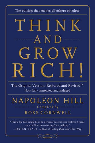 Hill, N: Think and Grow Rich!: The Original Version, Restored and Revised(tm)