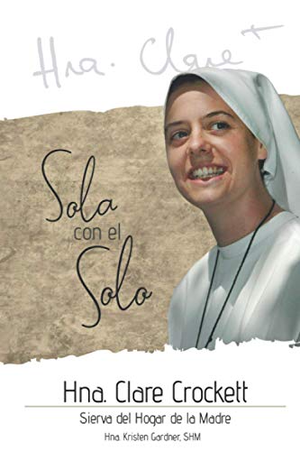 Hna. Clare Crockett: Sola con el Solo