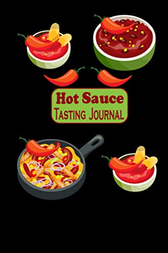 Hot Sauce Tasting Journal: Flaming Hot Condiment Lovers/hot sauce tasting set/ hot sauce book/ hot sauce journal/ hot sause hot ones/ hot sauce recipe book/ hot sauce making kit/ sauce tasting log