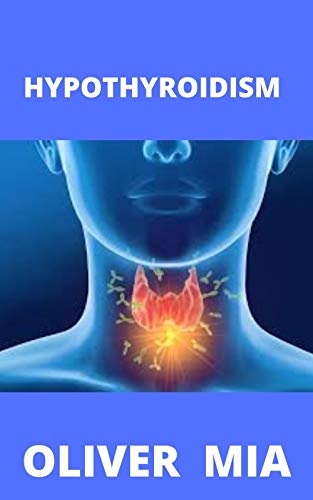 Hypothyroidism: Approaches for Total Patient Wellness (English Edition)