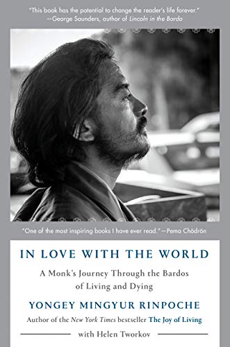 In Love with the World: A Monk's Journey Through the Bardos of Living and Dying (English Edition)