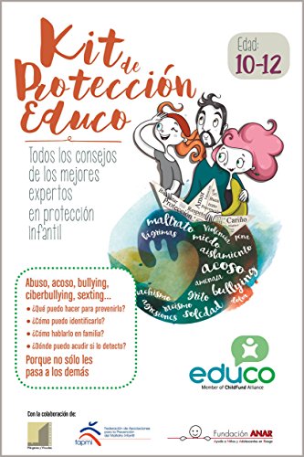 Kit de Protección Educo 10-12 años: todos los consejos de los mejores expertos en protección infantil