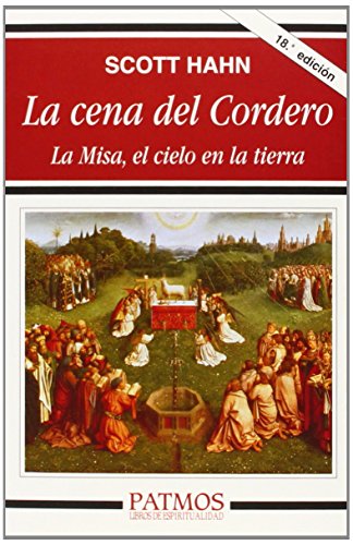 La cena del Cordero: La Misa, el cielo en la tierra (Patmos)