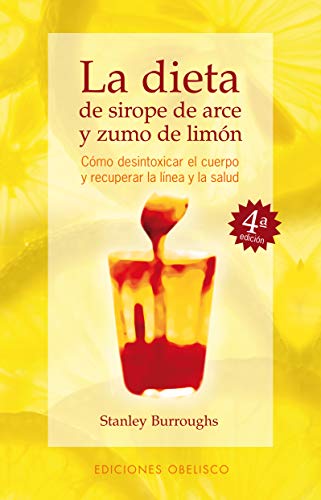 La dieta de sirope de arce y zumo de limón (SALUD Y VIDA NATURAL)