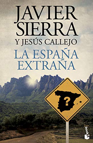 La España extraña (Biblioteca Javier Sierra)