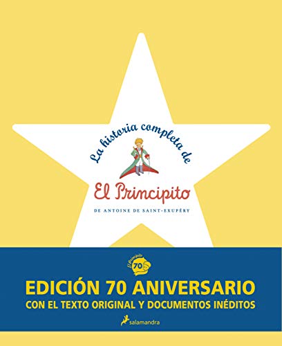 LA HISTORIA COMPLETA DE EL PRINCIPITO: 70º Aniversario (Infantil)