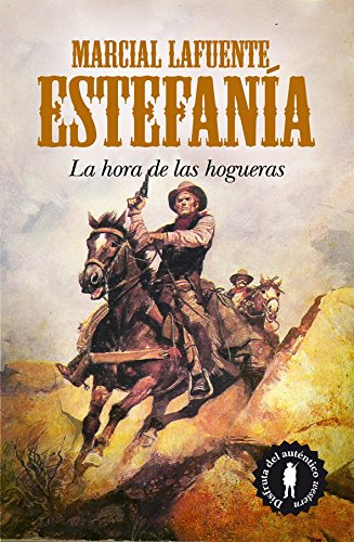 La hora de las hogueras: Marcial Lafuente Estefanía 2 (Novela)