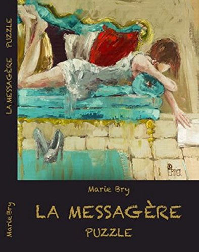 La messagère " PUZZLE": Si elle pousse votre porte, votre vie bascule... (French Edition)