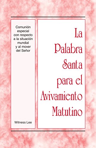 La Palabra Santa para el Avivamiento Matutino - Comunión especial con  respecto a la situación mundial y al mover del Señor