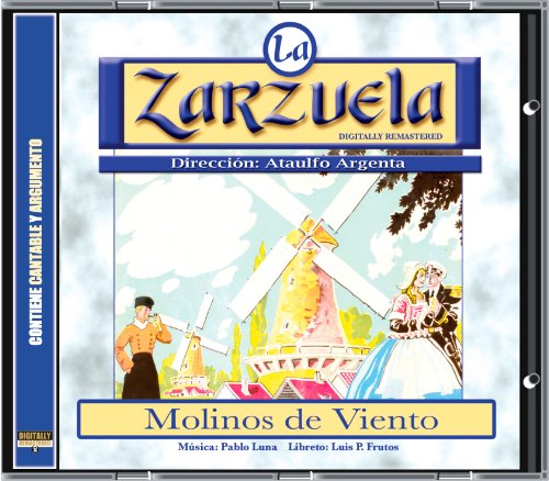 La Zarzuela: Molinos de viento