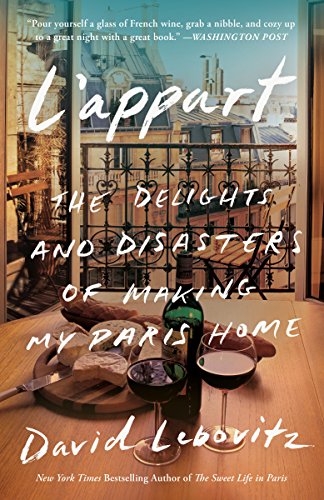 L'Appart: The Delights and Disasters of Making My Paris Home (English Edition)