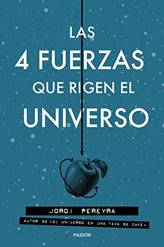 Las 4 fuerzas que rigen el universo (Contextos)