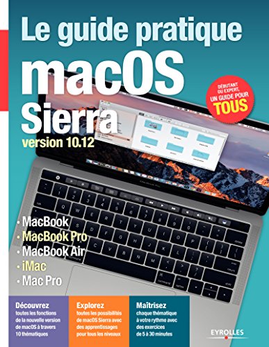 Le guide pratique macOS Sierra: Version 10.12 (Série Hightech) (French Edition)