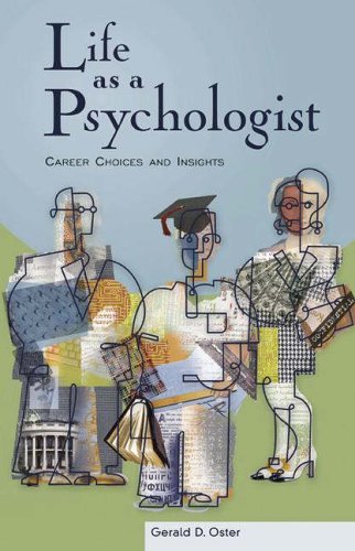 Life as a Psychologist: Career Choices and Insights: Career Choices and Insights from Veterans (English Edition)