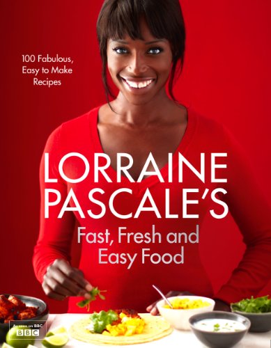 Lorraine Pascale’s Fast, Fresh and Easy Food (English Edition)