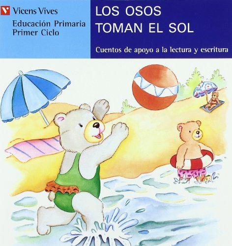 Los osos toman el sol, lectura, Educación Primaria, 1 ciclo (letra de molde) (Cuentos de Apoyo. serie Azul) - 9788431648664