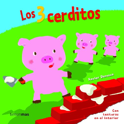 Los tres cerditos: Con texturas en el interior (Cuentos clásicos con texturas)